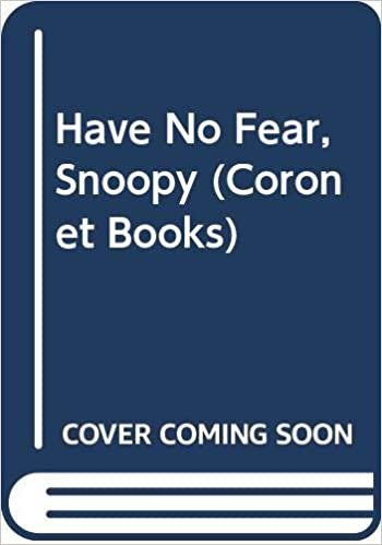 Have No Fear, Snoopy (Coronet Books) indir