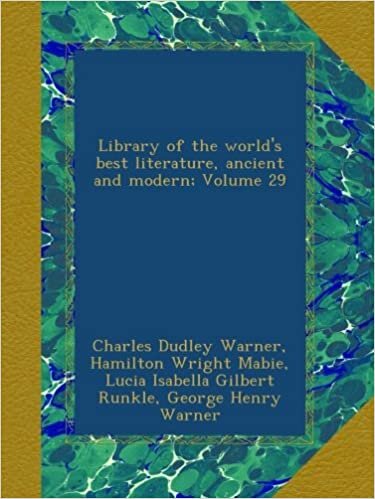 Library of the world's best literature, ancient and modern; Volume 29