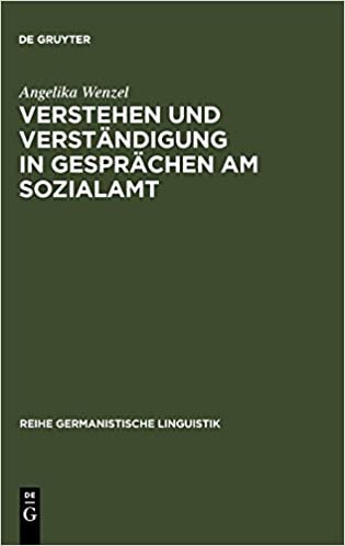 Verstehen und Verständigung in Gesprächen am Sozialamt (Reihe Germanistische Linguistik)