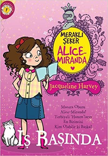 Alice-Miranda İş Başında: Meraklı Şeker Macera Oburu Alice - Miranda! Terbiyeli 'Hanım'ların En Birincisi Kim Olabilir ki Başka? indir