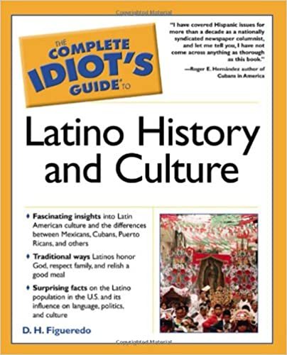 The Complete Idiot's Guide (R) to Latino History and Culture (Complete Idiot's Guide to)