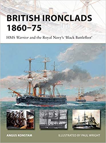 British Ironclads 1860–75: HMS Warrior and the Royal Navy's 'Black Battlefleet' (New Vanguard)