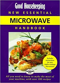 Good Housekeeping Essential Microwave Handbook (Good Housekeeping Cookery Club)