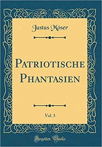 Patriotische Phantasien, Vol. 3 (Classic Reprint)