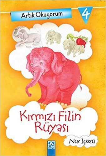 Kırmızı Filin Rüyası: Artık Okuyorum 4 indir