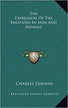 The Expression of the Emotions in Man and Animals