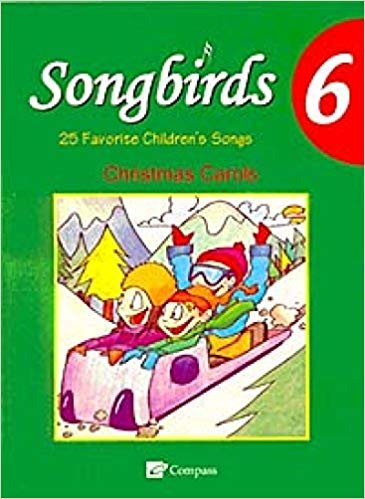 Songbirds 6  (Christmas Carols): 25 Favorite Children's Songs