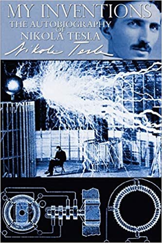My Inventions - The Autobiography of Nikola Tesla indir
