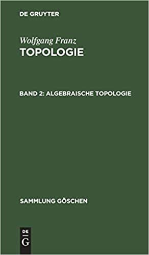 Algebraische Topologie (Sammlung Göschen, 1182/1182a)
