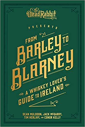 From Barley to Blarney: A Whiskey Lover's Guide to Ireland indir