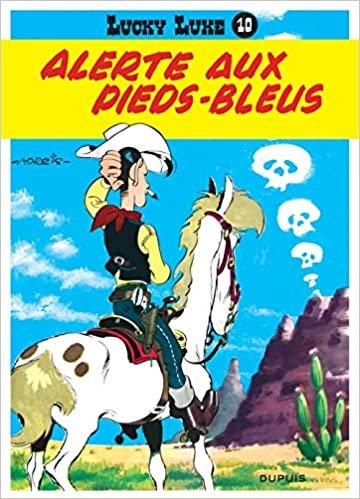 Lucky Luke: Lucky Luke 10/Alerte aux Pieds-bleus: Alerte Aux Puds Bleus (LUCKY LUKE (DUPUIS) (10)) indir