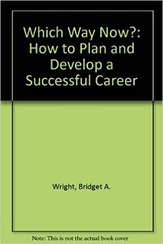 Which Way Now?: How to Plan and Develop a Successful Career