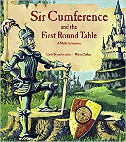 Sir Cumference: And the First Round Table (A Math Adventure)