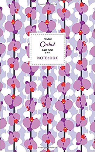 Orchid Notebook - Ruled Pages - 5x8 - Premium: (Meditation) Fun notebook 96 ruled/lined pages (5x8 inches / 12.7x20.3cm / Junior Legal Pad / Nearly A5)
