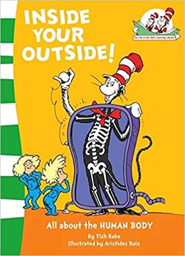 Inside Your Outside!: All about the HUMAN BODY (The Cat in the Hat’s Learning Library, Book 10) indir