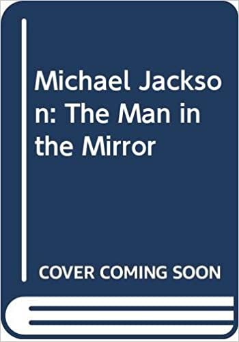 Michael Jackson: The Man In The Mirror