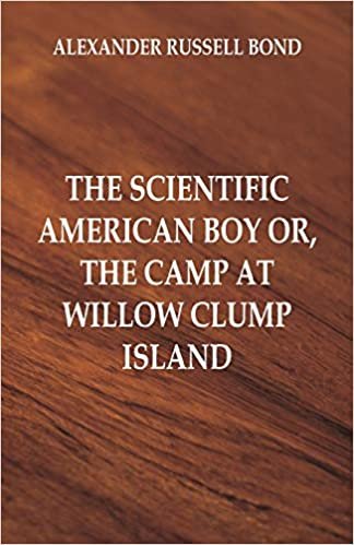 The Scientific American Boy: The Camp at Willow Clump Island indir