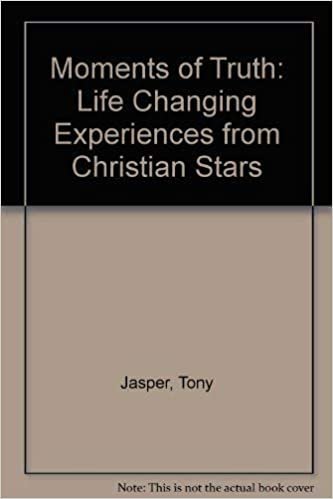 Moments of Truth: Life Changing Experiences from Christian Stars