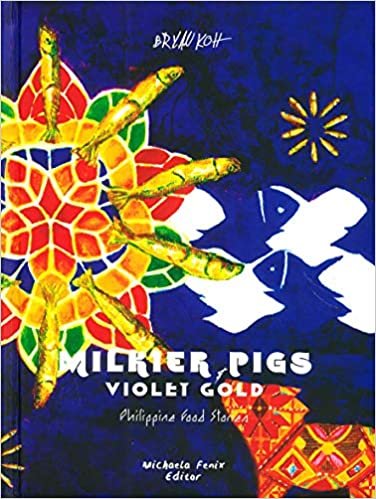 Milkier Pigs & Violet Gold: Philippine Food Stories