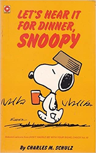 Let's Hear it for Dinner, Snoopy (Coronet Books)