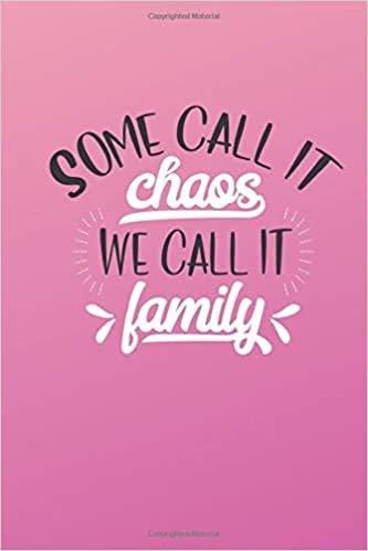 Some Call It Chaos We Call It Family: Family Planner