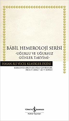 Babil Hemeroloji Serisi - Uğurlu ve Uğursuz Günler Takvimi (Ciltli) indir