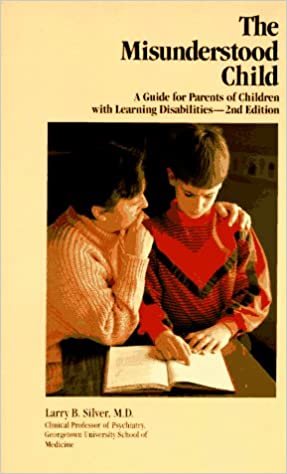The Misunderstood Child: A Guide for Parents of Children With Learning Disabilities: A Guide for Parents of Learning Disabled Children