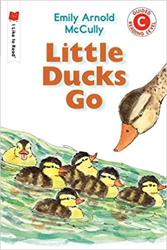 Little Ducks Go (I Like to Read, Level 1)