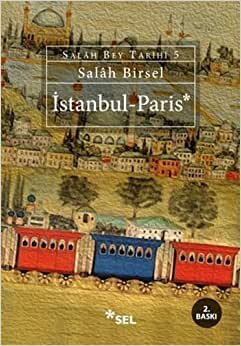İstanbul - Paris: Salah Bey Tarihi 5