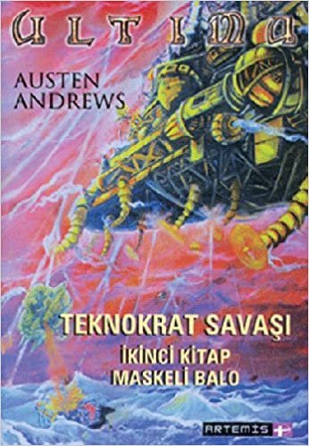 Teknokrat Savaşı: Ultima Maskeli Balo 2. Kitap indir