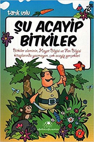 ŞU ACAYİP BİTKİLER