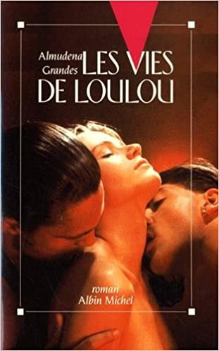 Vies de Loulou (Les) (Romans, Nouvelles, Recits (Domaine Etranger))