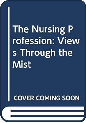The Nursing Profession: Views Through the Mist