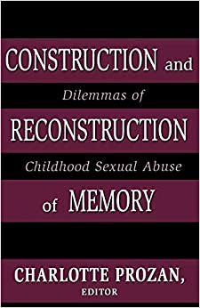 Construction and Reconstruction of Memory: Dilemmas of Childhood Sexual Abuse indir