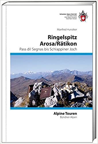 Ringelspitz/ Arosa/ Rätikon: Vom Pass dil Segnas zum Schlappiner Joch (Alpinführer / Clubführer) indir