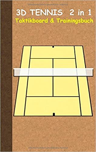 3D Tennis  2 in 1 Taktikboard und Trainingsbuch (Ringbuchbindung): Taktikbuch für Trainer und Spieler, Spielstrategie, Training, Gewinnstrategie, ... Coach, Coaching Anweisungen, Taktik indir