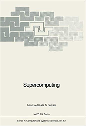 Supercomputing: Workshop Proceedings (Nato ASI Subseries F: (62))