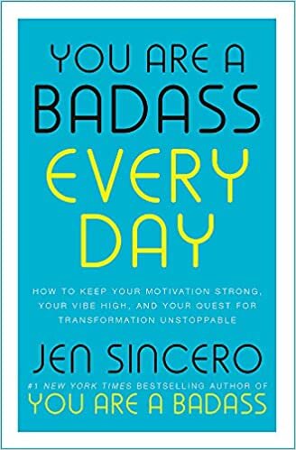 You Are a Badass Every Day: How to Keep Your Motivation Strong, Your Vibe High, and Your Quest for Transformation Unstoppable indir