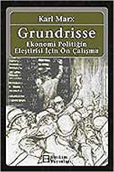Grundrisse-Ekonomi Politiğin Eleştirisi İçin Ön Ça