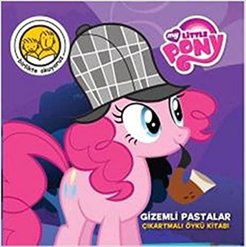 My Little Pony - Gizemli Pastalar Çıkartmalı Öykü Kitabı