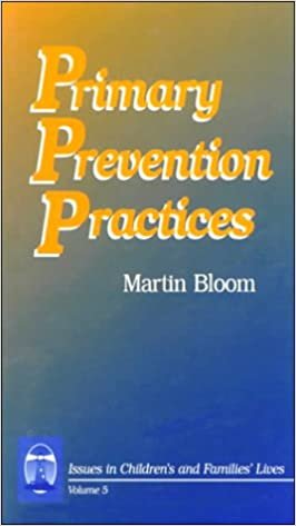 Primary Prevention Practices: Issues in Children's and Families' Lives Volume 5