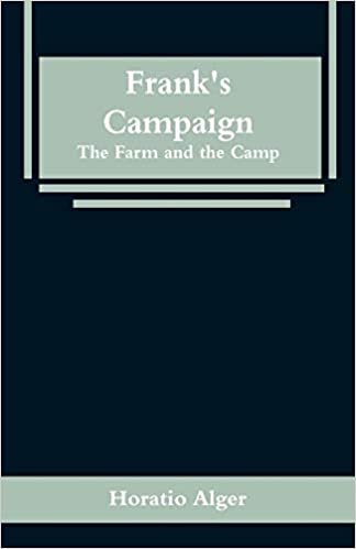 Frank's Campaign: The Farm and the Camp