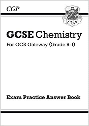 GCSE Chemistry: OCR Gateway Answers (for Exam Practice Workbook) (CGP GCSE Chemistry 9-1 Revision)