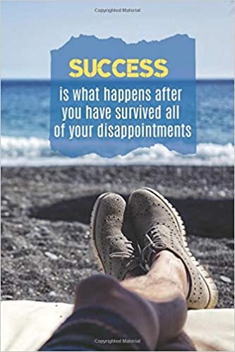 Success is what happens after you have survived all of your disappointments: Motivational Lined Notebook, Journal, Diary (120 Pages, 6 x 9 inches) indir