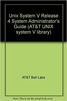 Unix System V, Release 4: System Administrators Guide