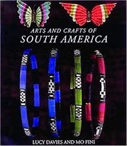 Arts and Crafts of South America (Arts & Crafts) indir