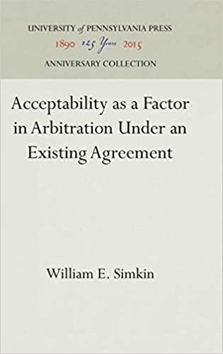 Acceptability as a Factor in Arbitration Under an Existing Agreement (Labor Arbitration)