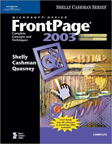 Microsoft Office FrontPage 2003: Complete Concepts and Techniques, (Shelly Cashman)
