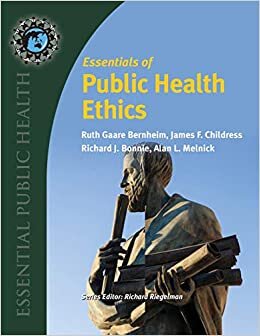 Bernheim, R: Essentials of Public Health Ethics (Essential Public Health)