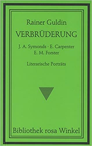 Verbrüderung. J.A. Symonds - E. Carpenter - E.M.Forster: Literarische Porträts indir